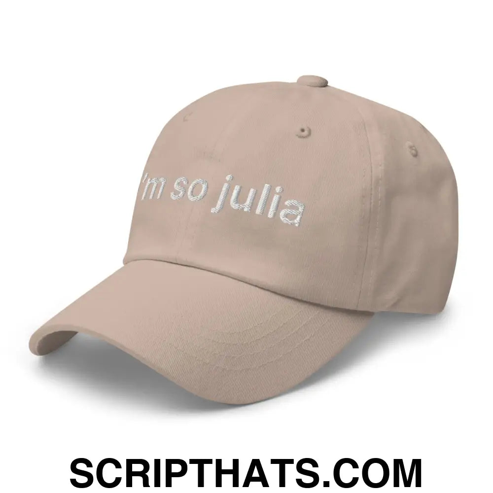 I'm So Julia Dad Hat Stone