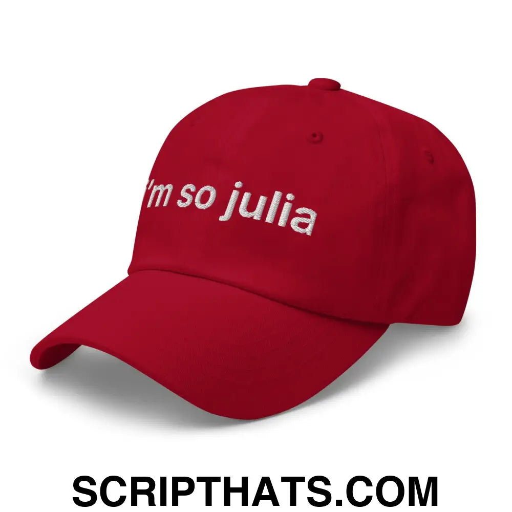 I'm So Julia Dad Hat Cranberry