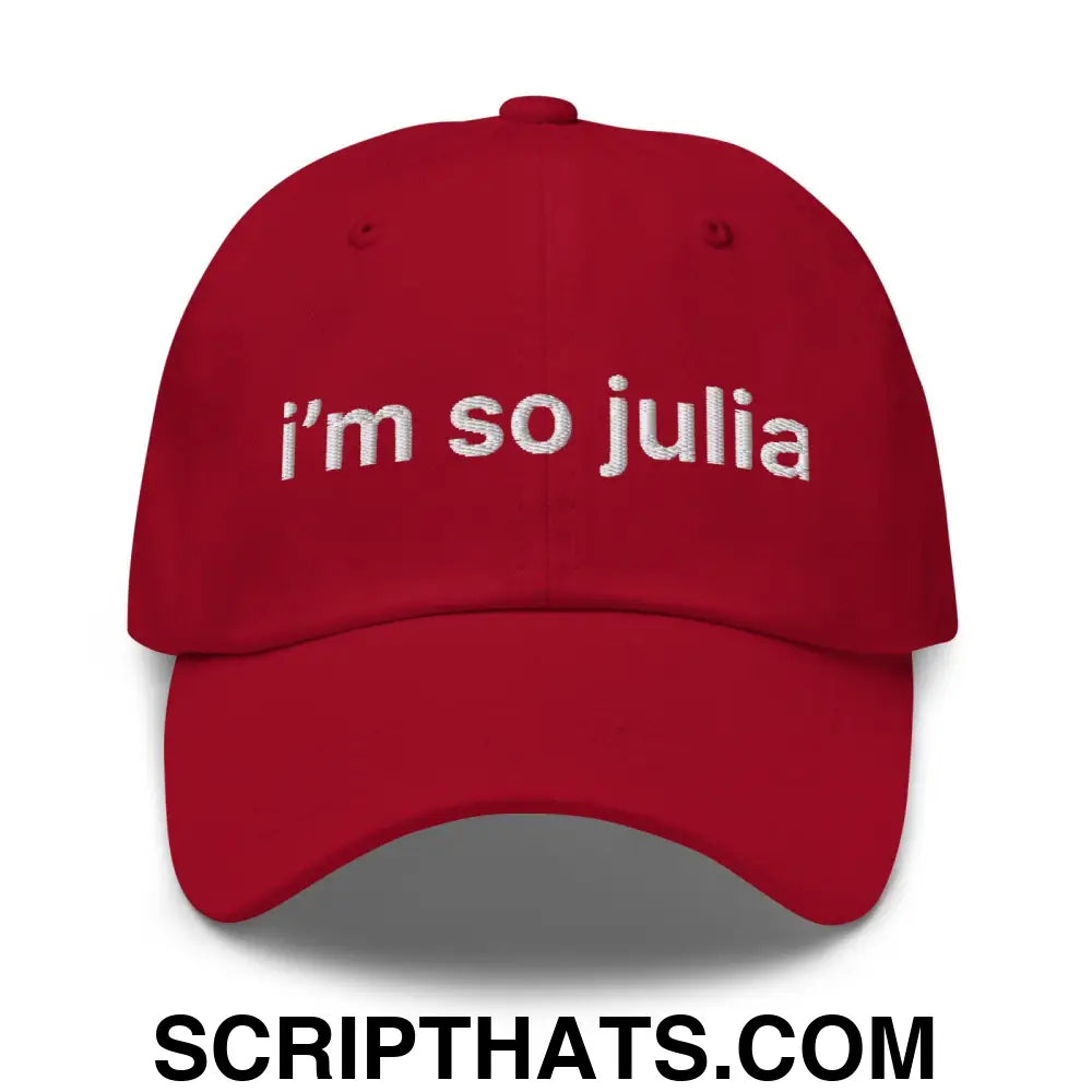 I'm So Julia Dad Hat Cranberry