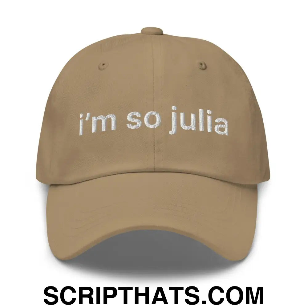 I'm So Julia Dad Hat Khaki