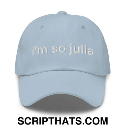 I'm So Julia Dad Hat Light Blue