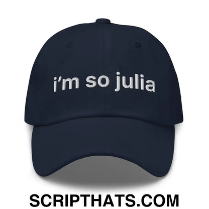 I'm So Julia Dad Hat Navy