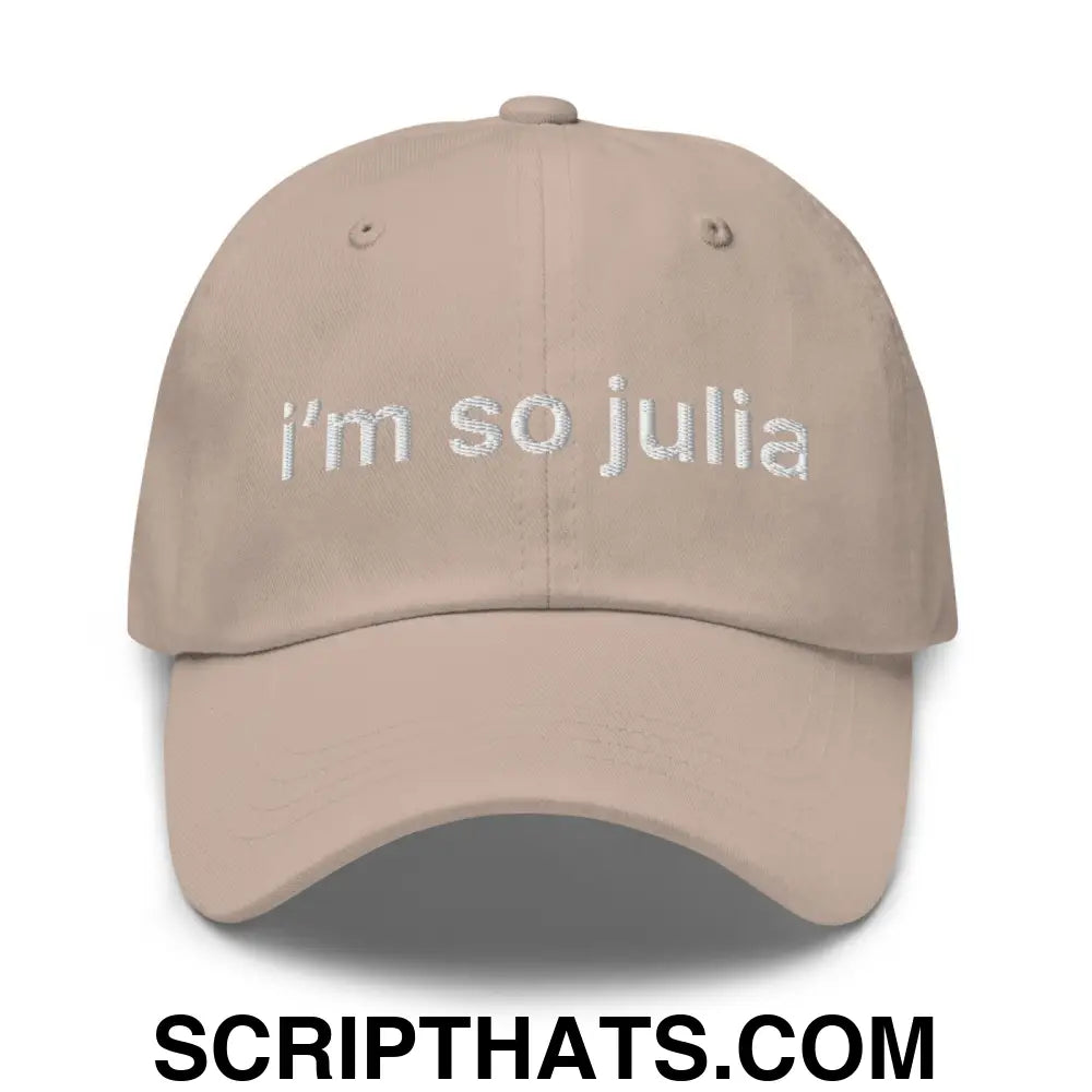 I'm So Julia Dad Hat Stone