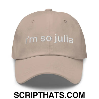 I'm So Julia Dad Hat Stone