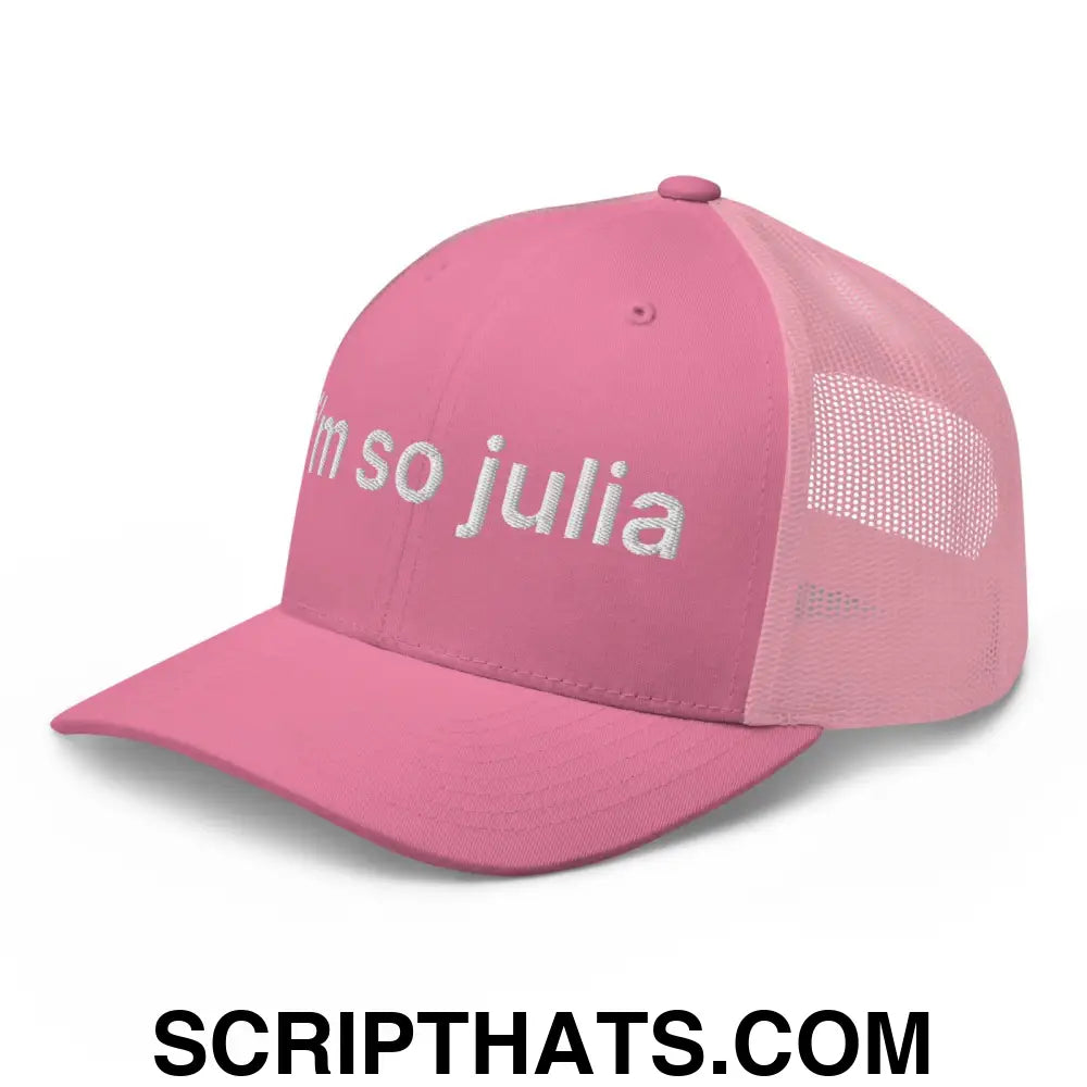 I'm So Julia Retro Trucker Hat Pink