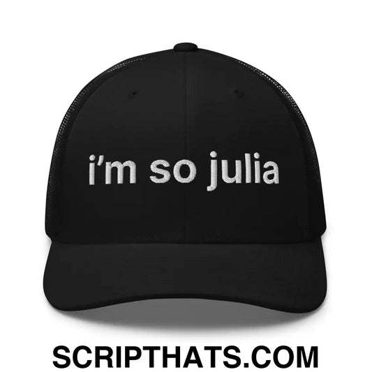 I'm So Julia Retro Trucker Hat Black