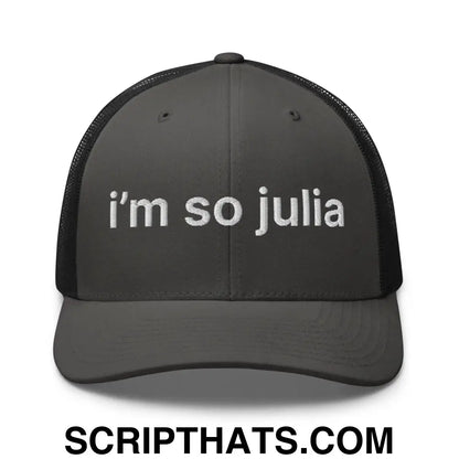 I'm So Julia Retro Trucker Hat Charcoal Black