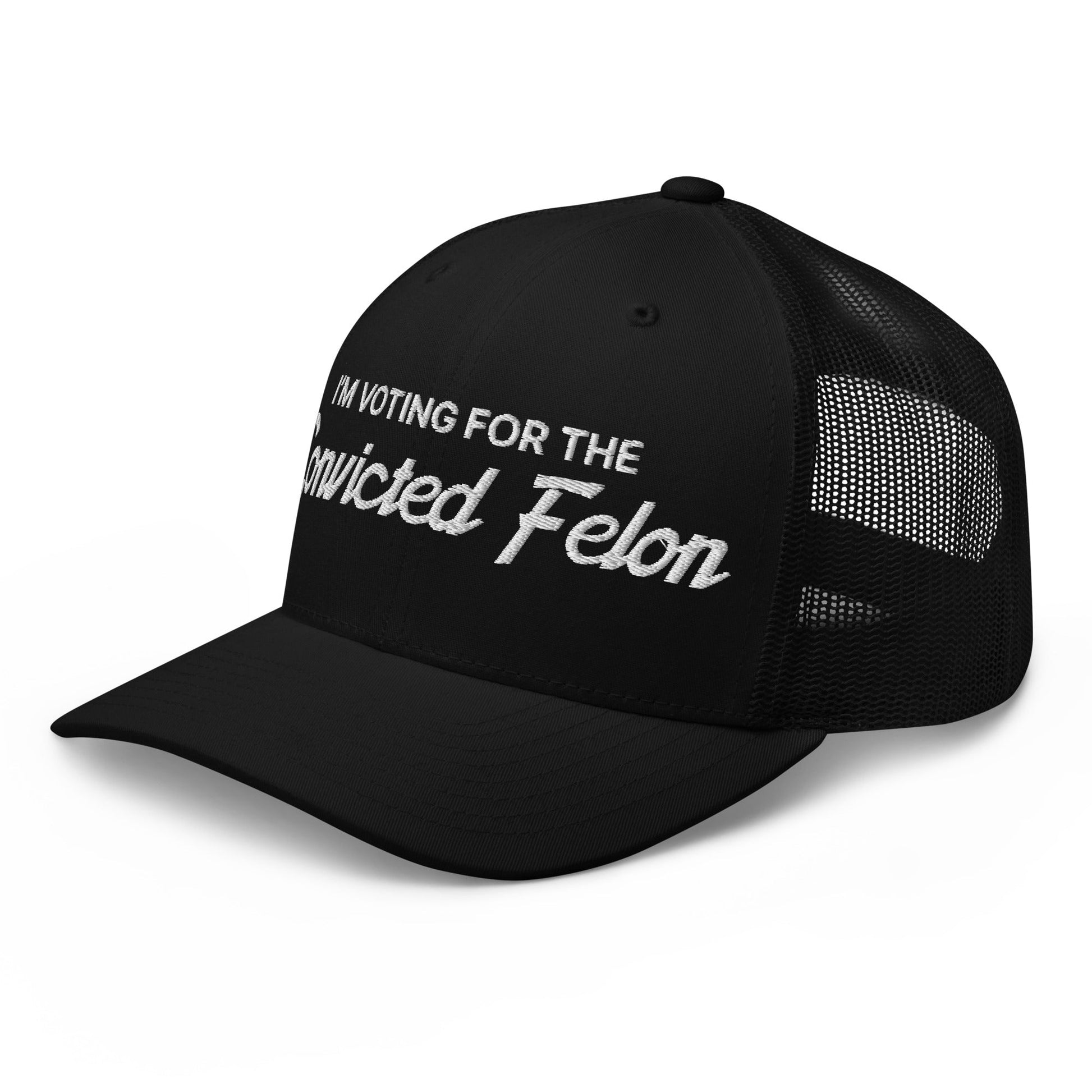 I'm Voting For The Convicted Felon Retro Trucker Hat Black