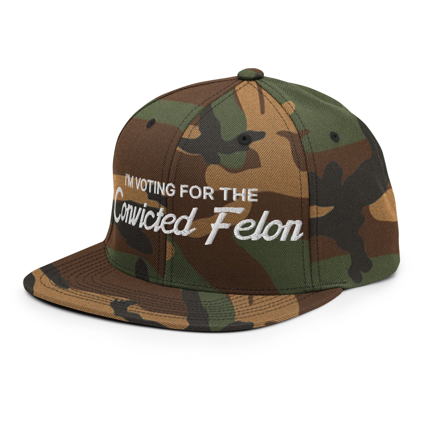 I'm Voting For The Convicted Felon Snapback Hat Green Camo