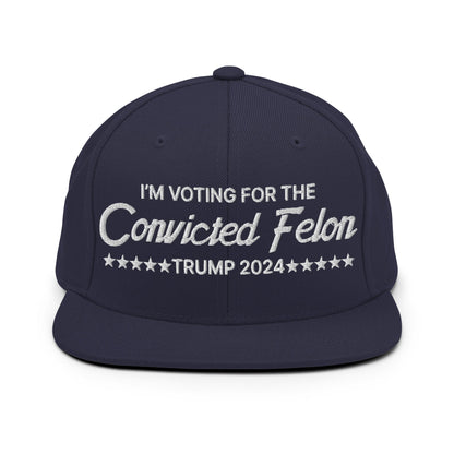 I'm Voting For The Convicted Felon Trump 2024 Snapback Hat Navy