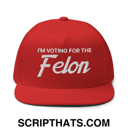 I'm Voting for the Felon Flat Bill Snapback Hat Red