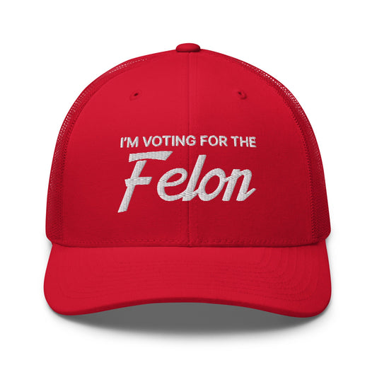 I'm Voting for the Felon Retro Trucker Hat Red