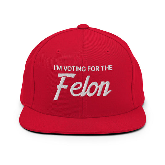 I'm Voting for the Felon Snapback Hat Red