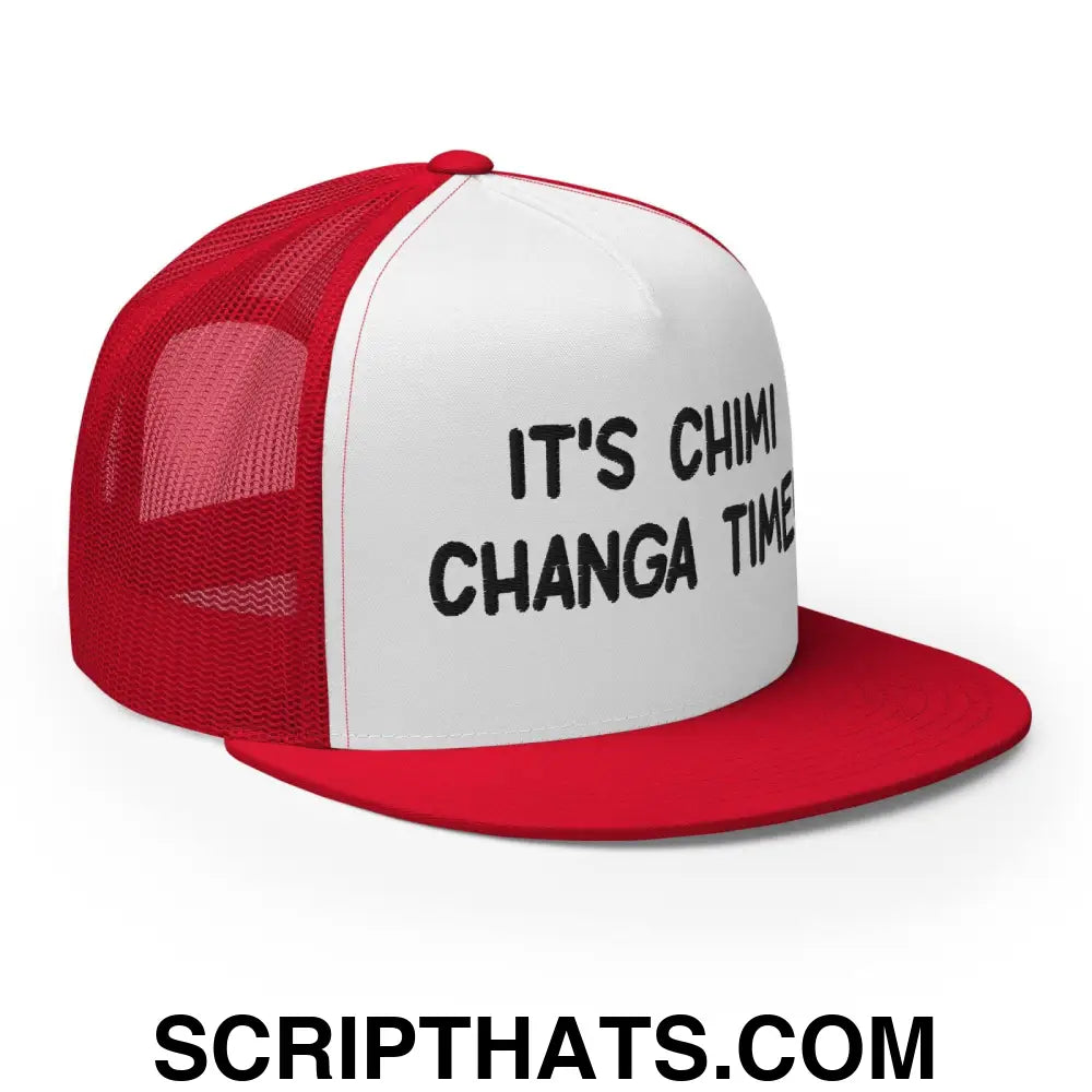 It's Chimi Changa Time Regular Trucker Show Hat Red White Red