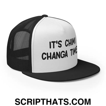 It's Chimi Changa Time Regular Trucker Show Hat Black White Black