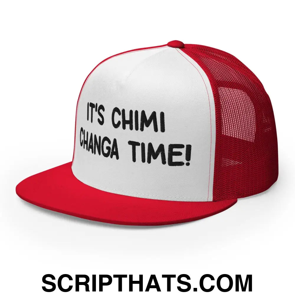 It's Chimi Changa Time Regular Trucker Show Hat Red White Red