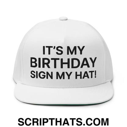 It's My Birthday Sign My Hat II Snapback Hat White