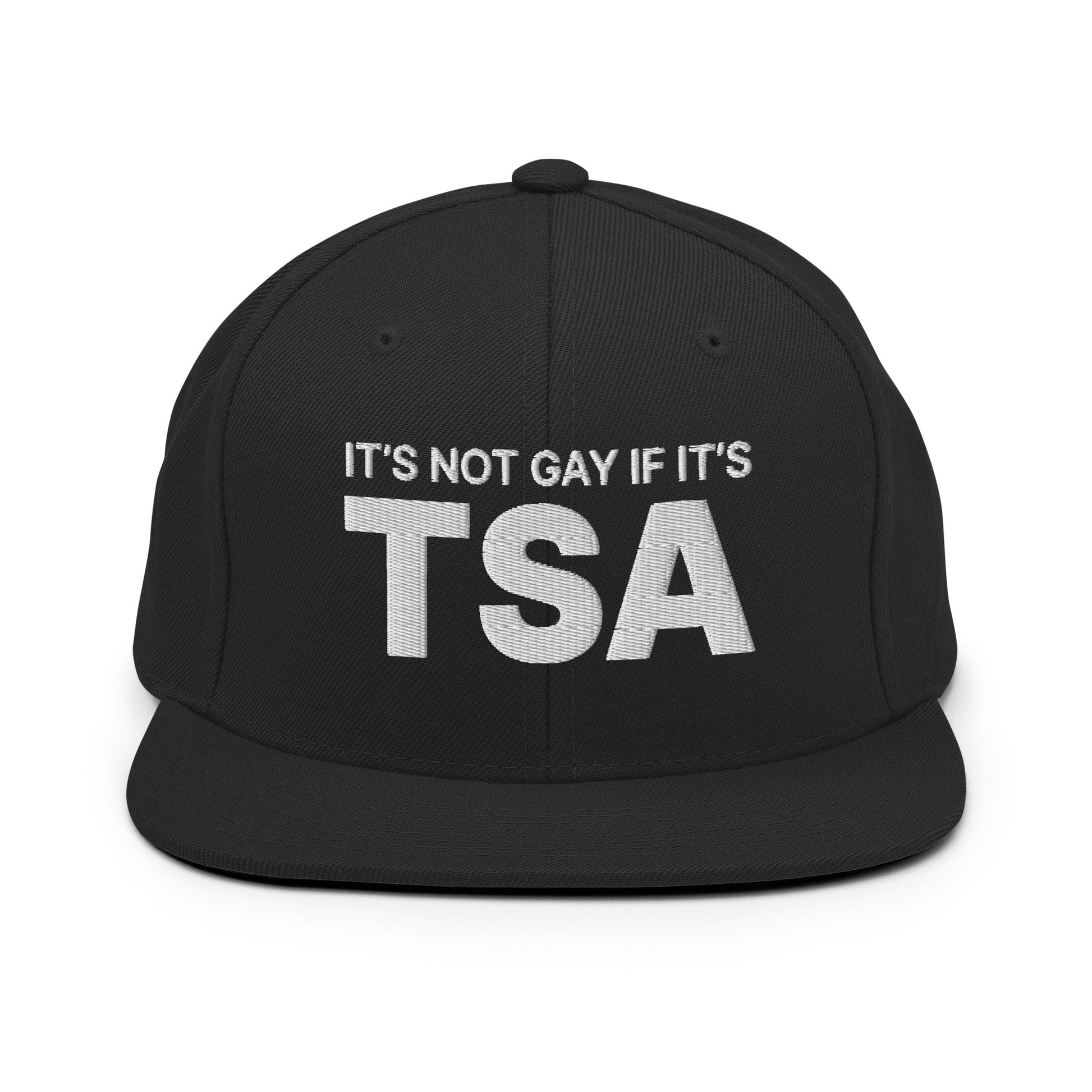 It's Not Gay if it's TSA Snapback Hat Black