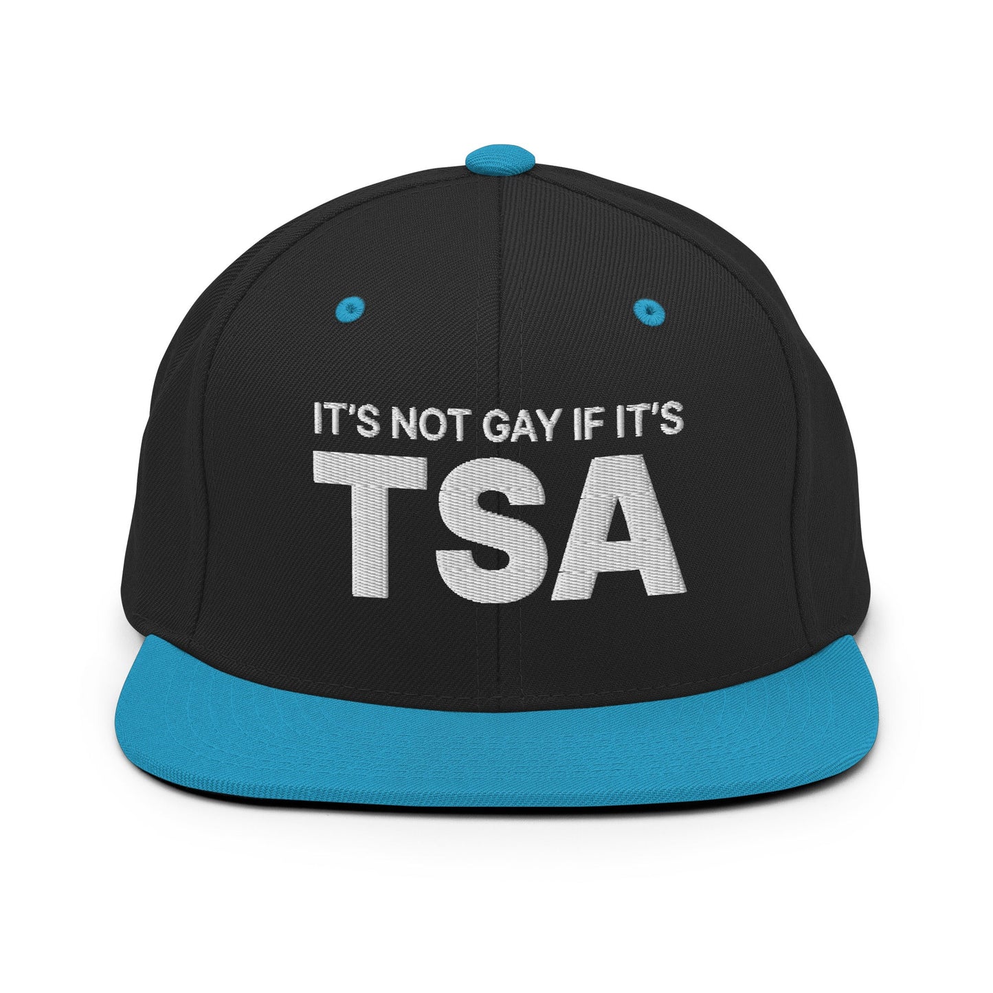 It's Not Gay if it's TSA Snapback Hat Black Teal