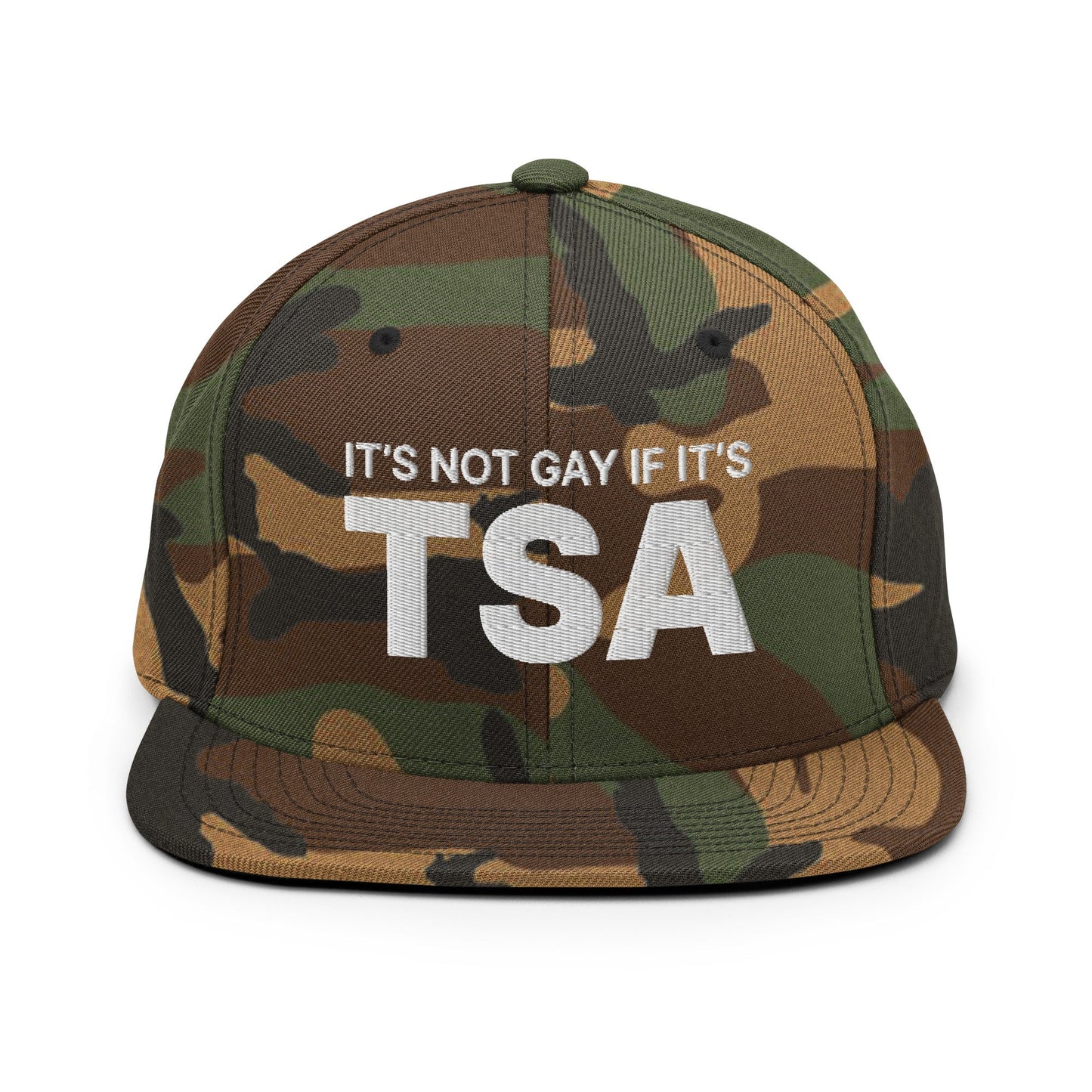 It's Not Gay if it's TSA Snapback Hat Green Camo