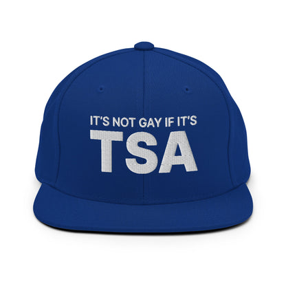 It's Not Gay if it's TSA Snapback Hat Royal Blue