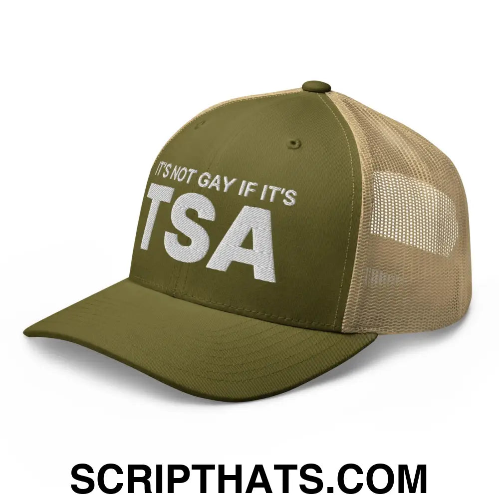 It's Not Gay if it's TSA Retro Trucker Hat Moss Khaki