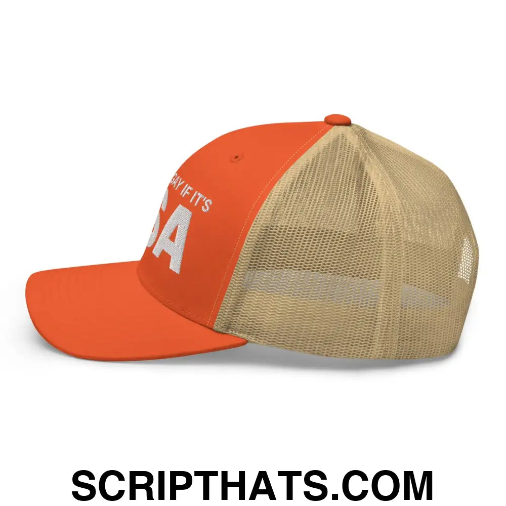 It's Not Gay if it's TSA Retro Trucker Hat Rustic Orange Khaki