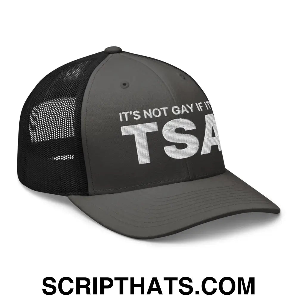 It's Not Gay if it's TSA Retro Trucker Hat Charcoal Black