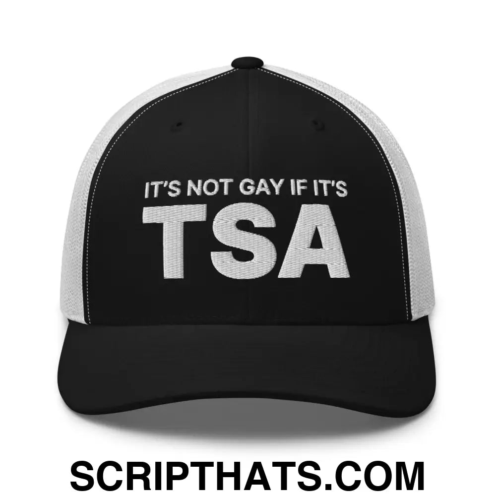 It's Not Gay if it's TSA Retro Trucker Hat Black White