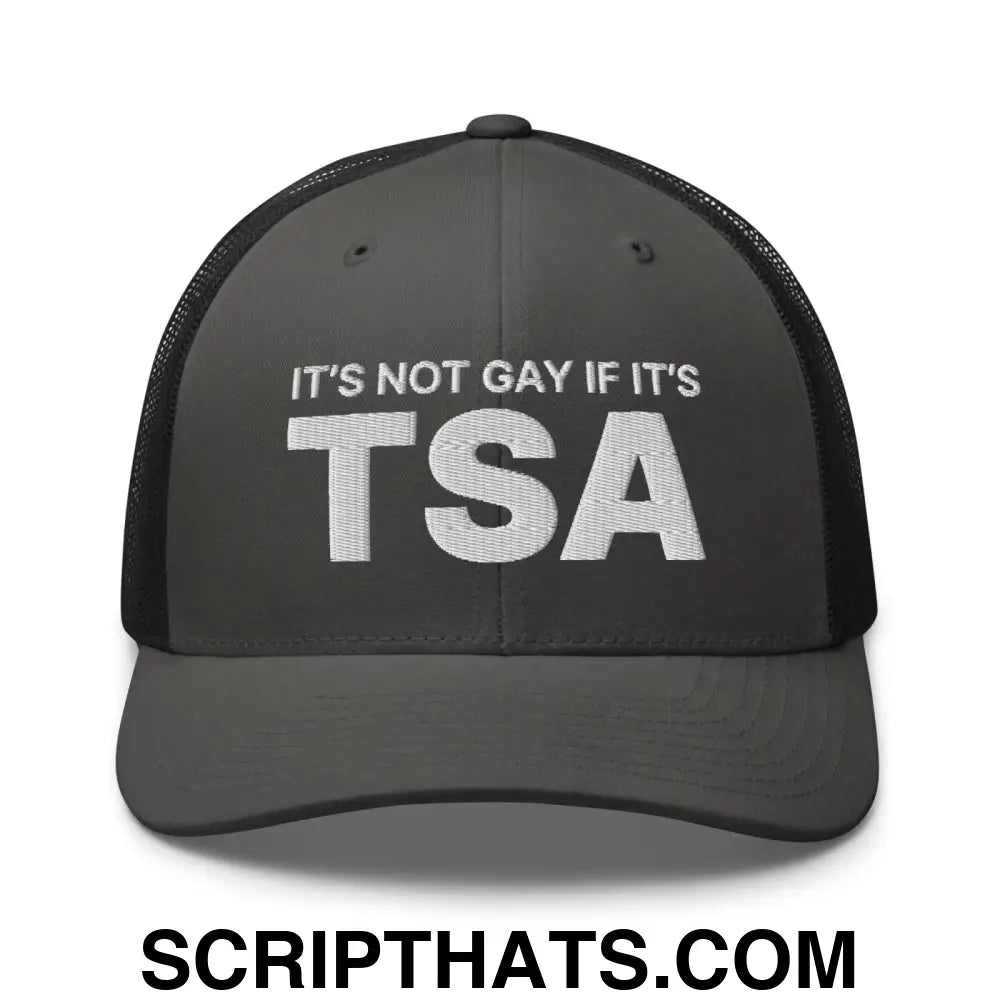 It's Not Gay if it's TSA Retro Trucker Hat Charcoal Black