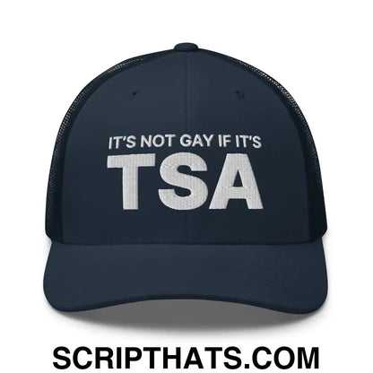 It's Not Gay if it's TSA Retro Trucker Hat Navy