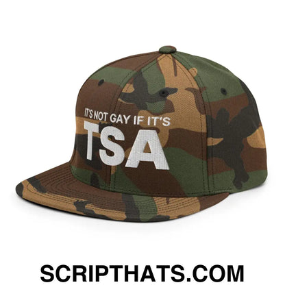 It's Not Gay if it's TSA Snapback Hat Green Camo