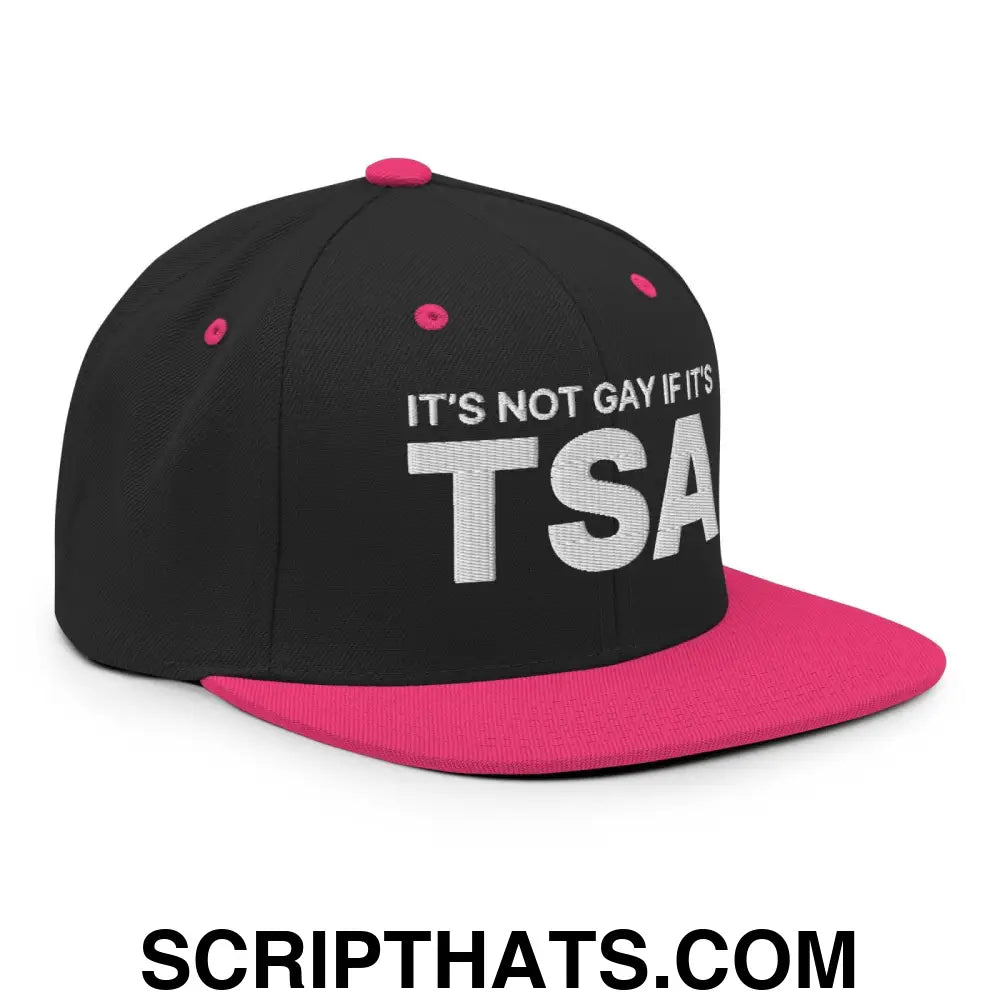 It's Not Gay if it's TSA Snapback Hat Black Neon Pink