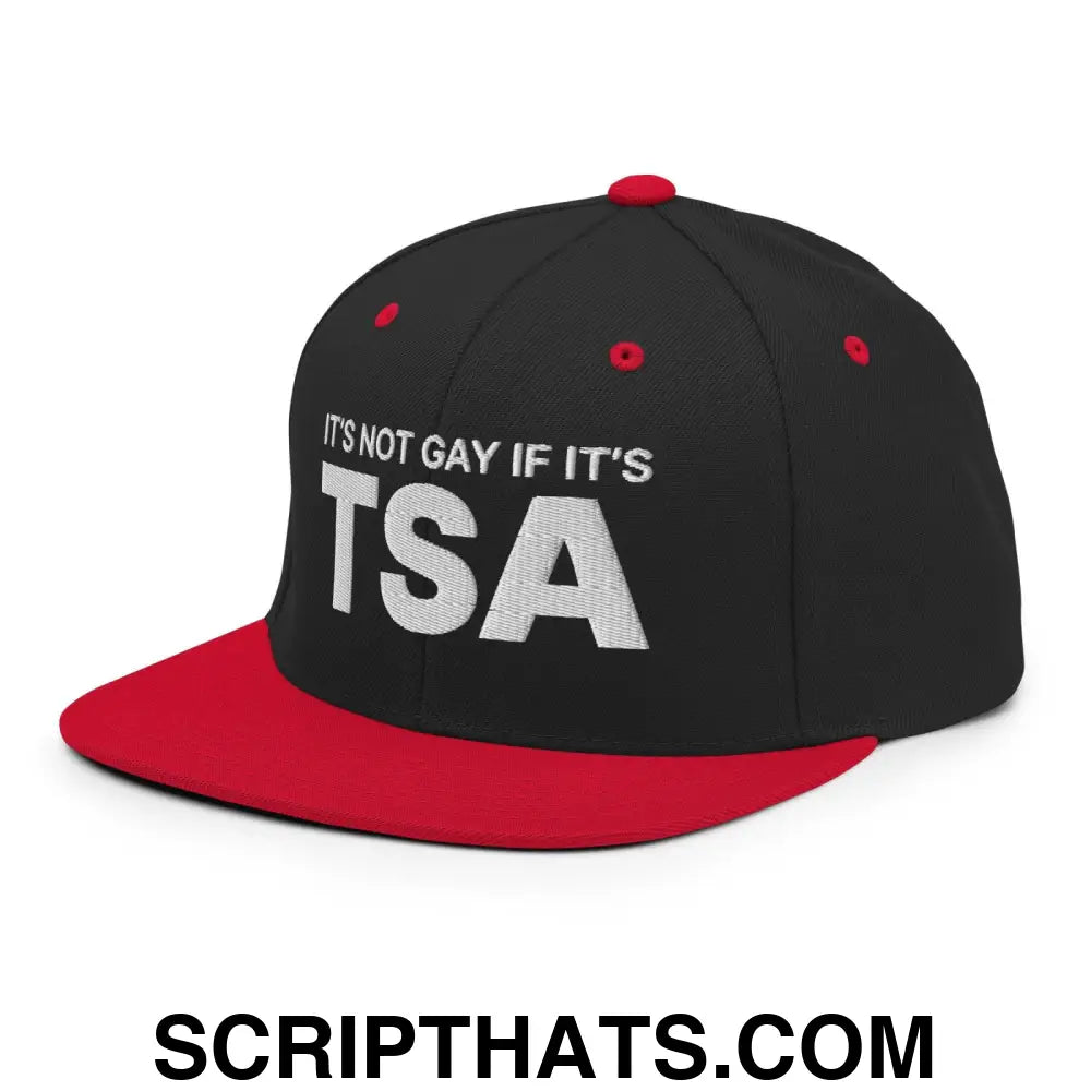 It's Not Gay if it's TSA Snapback Hat Black Red