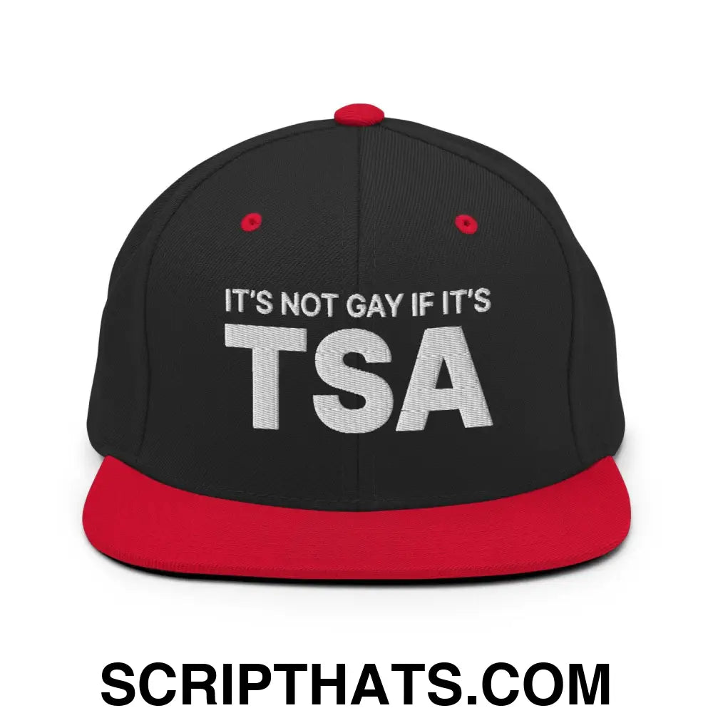 It's Not Gay if it's TSA Snapback Hat Black Red