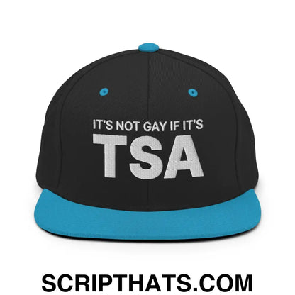 It's Not Gay if it's TSA Snapback Hat Black Teal