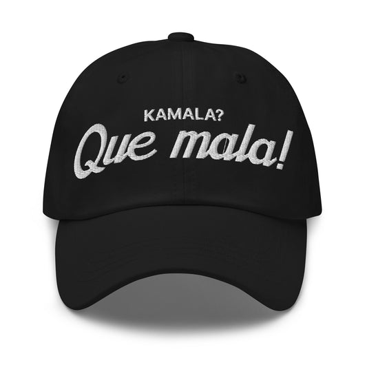 Kamala Harris Que Mala Dad Hat Black