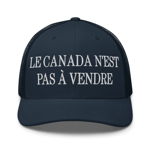 Le Canada n'est pas à Vendre Canada is not for Sale Embroidered Mesh Trucker Hat Navy