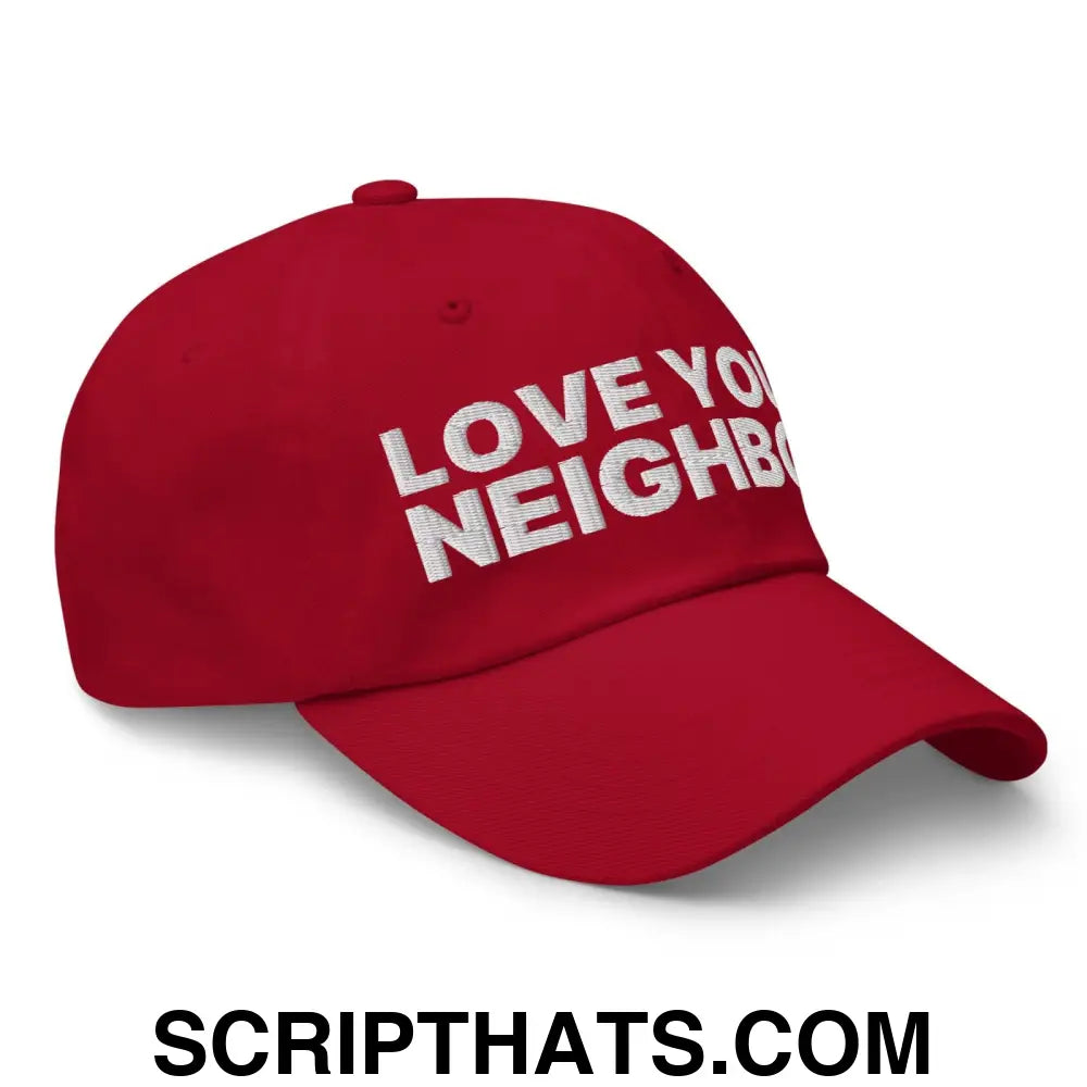 Love Your Neighbor Dad Hat Cranberry