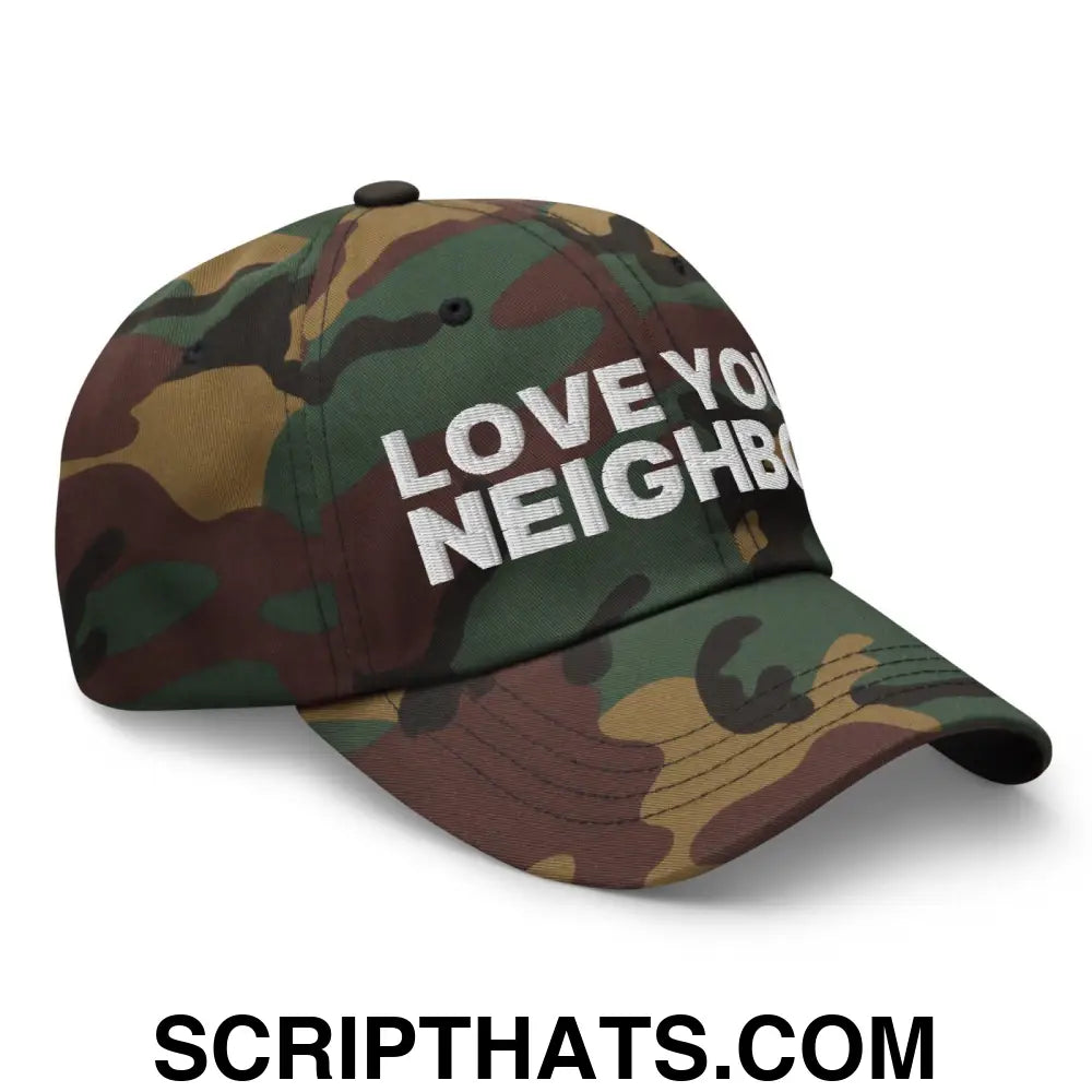 Love Your Neighbor Dad Hat Green Camo