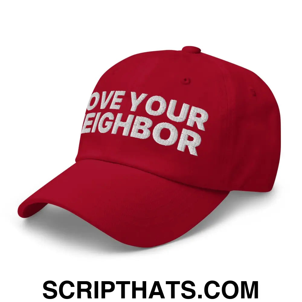 Love Your Neighbor Dad Hat Cranberry