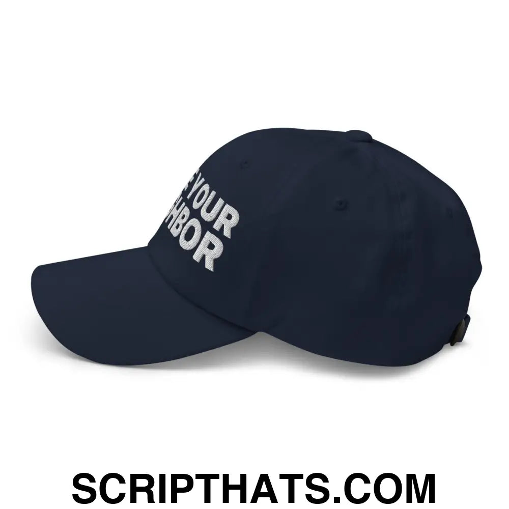 Love Your Neighbor Dad Hat Navy