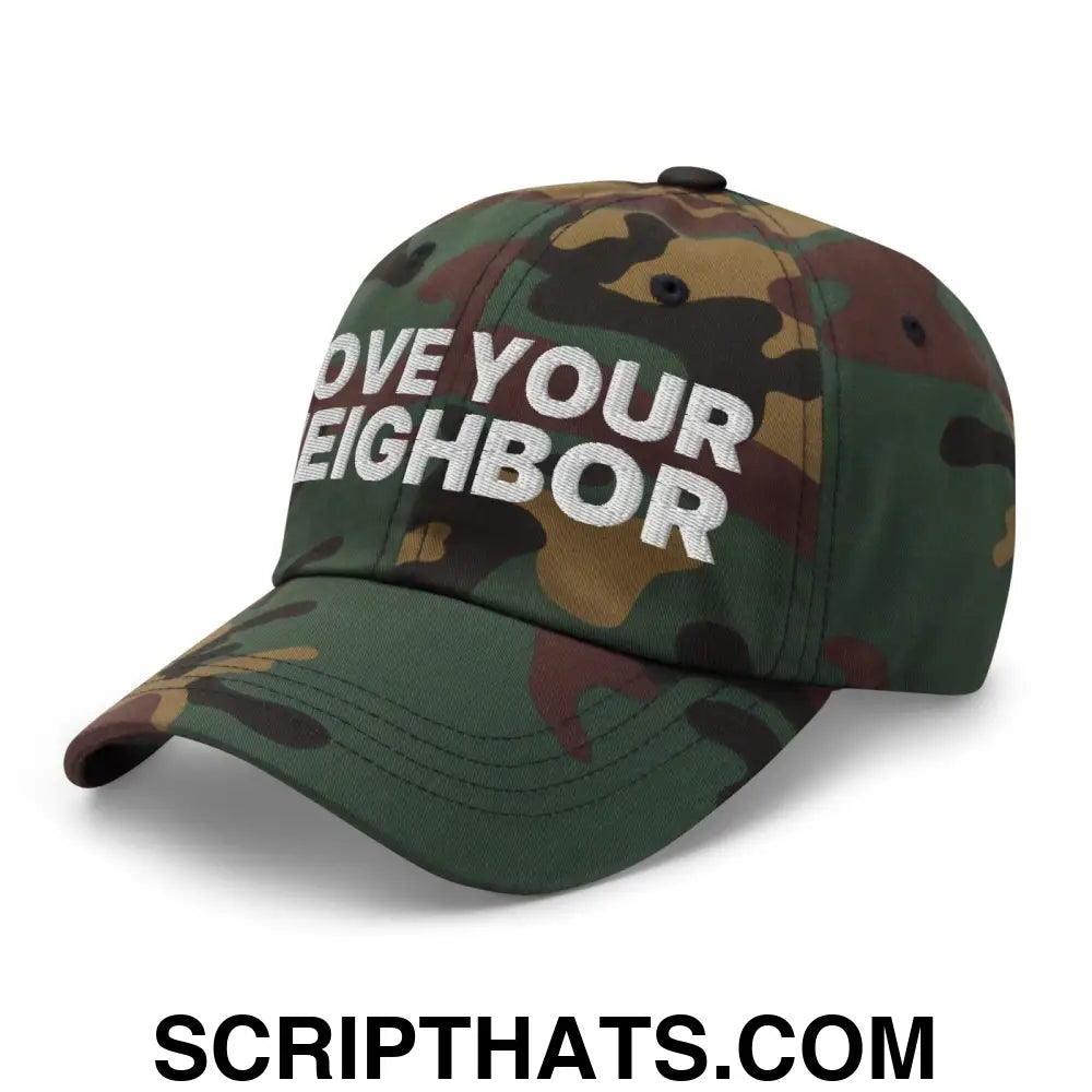 Love Your Neighbor Dad Hat Green Camo