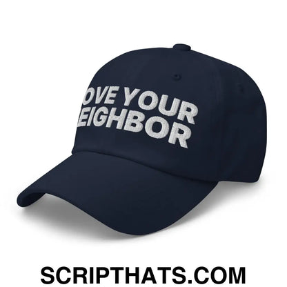 Love Your Neighbor Dad Hat Navy