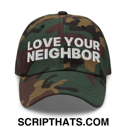 Love Your Neighbor Dad Hat Green Camo