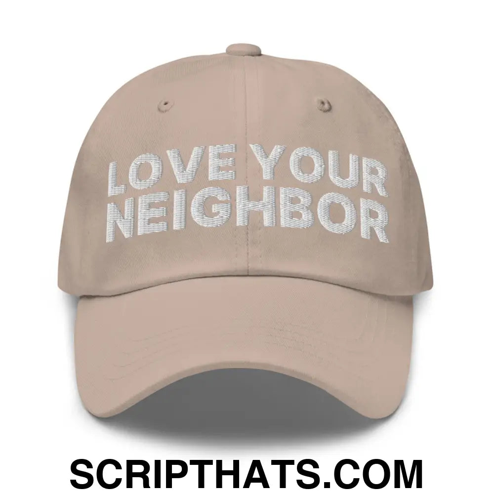 Love Your Neighbor Dad Hat Stone