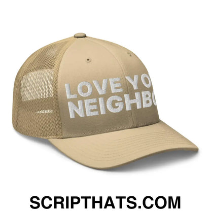 Love Your Neighbor Retro Trucker Hat Khaki