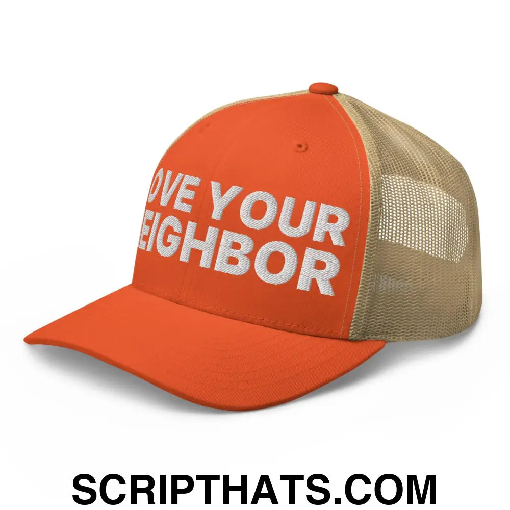 Love Your Neighbor Retro Trucker Hat Rustic Orange Khaki