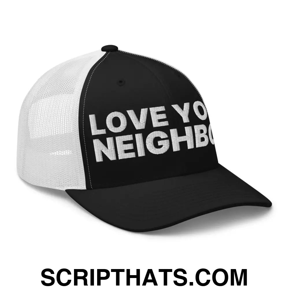 Love Your Neighbor Retro Trucker Hat Black White