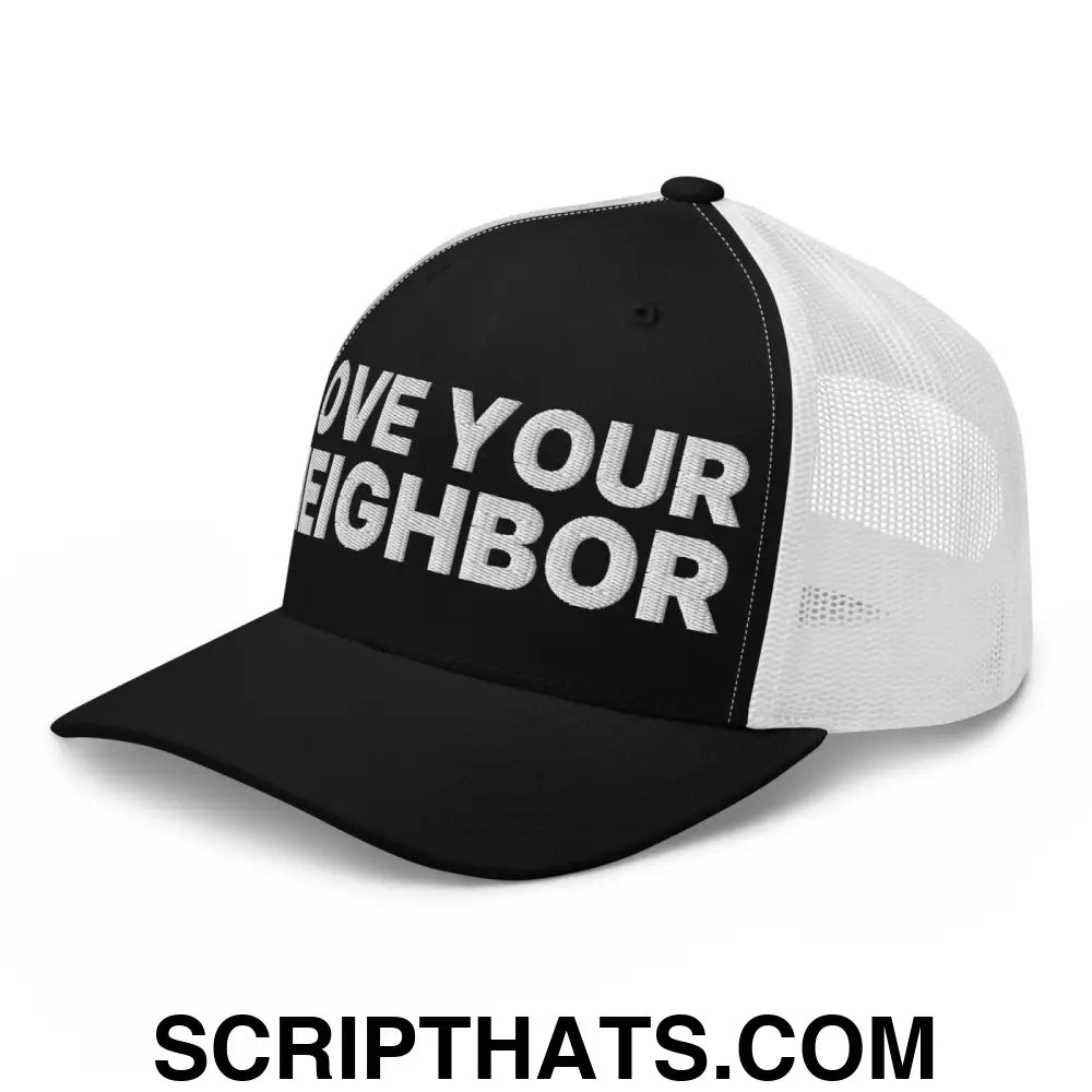 Love Your Neighbor Retro Trucker Hat Black White